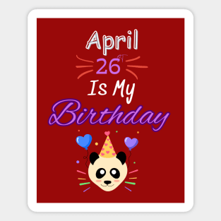 april 26 st is my birthday Magnet